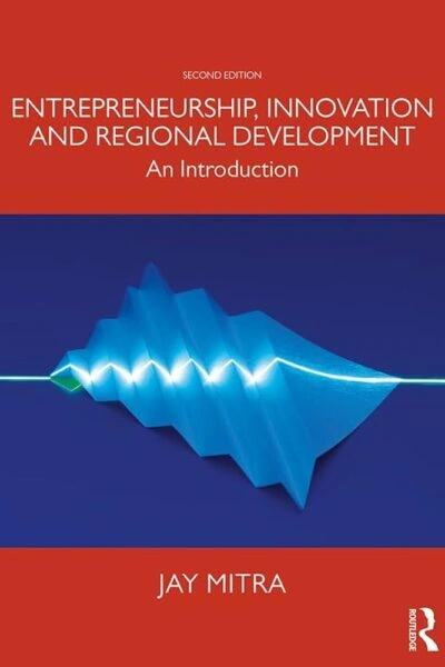 Entrepreneurship, Innovation and Regional Development An Introduction 2nd Edition